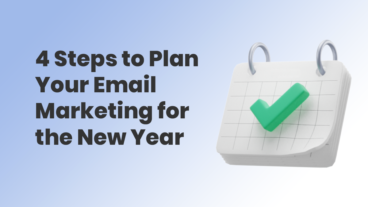 4 Steps to Plan Your Email Marketing for the New Year