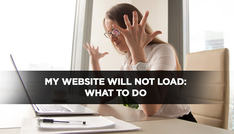 My Website Will Not Load: What to Do