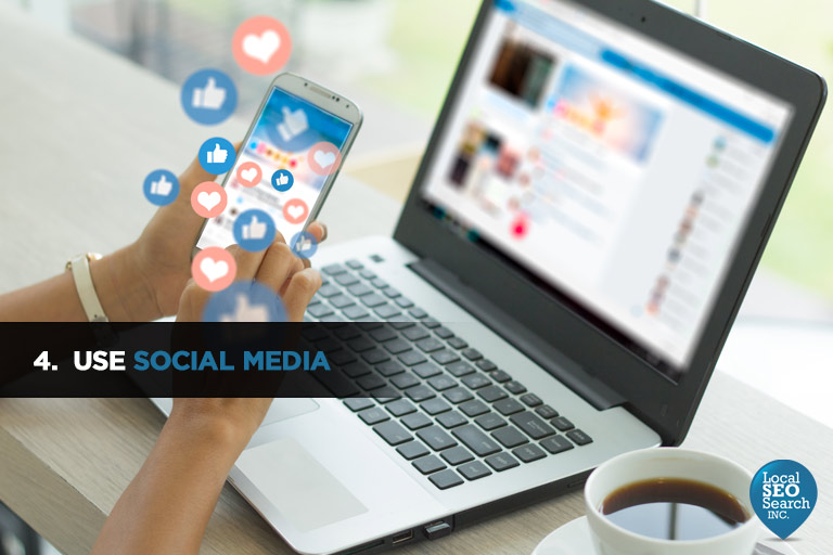 4.&nbsp; Use Social Media