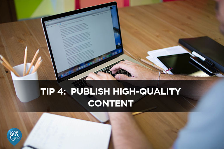 Tip 4:&nbsp; Publish High-Quality Content