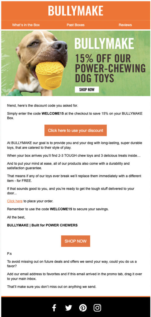 Most ecommerce welcome email campaigns will include some kind of incentive to place an order, whether that's percent off a first order or a free gift.
