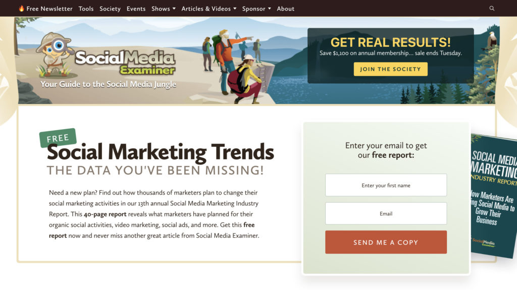 Want to build an email list from scratch fast? Add a feature box with a lead magnet to the top section of your homepage, like Social Media Examiner has done here.