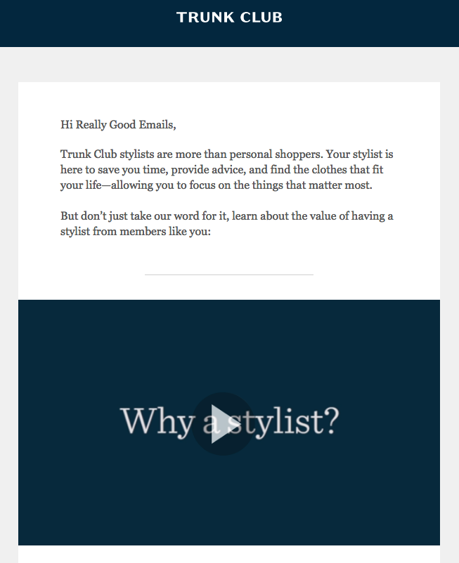 The Trunk Club includes a customer testimonial video in their email