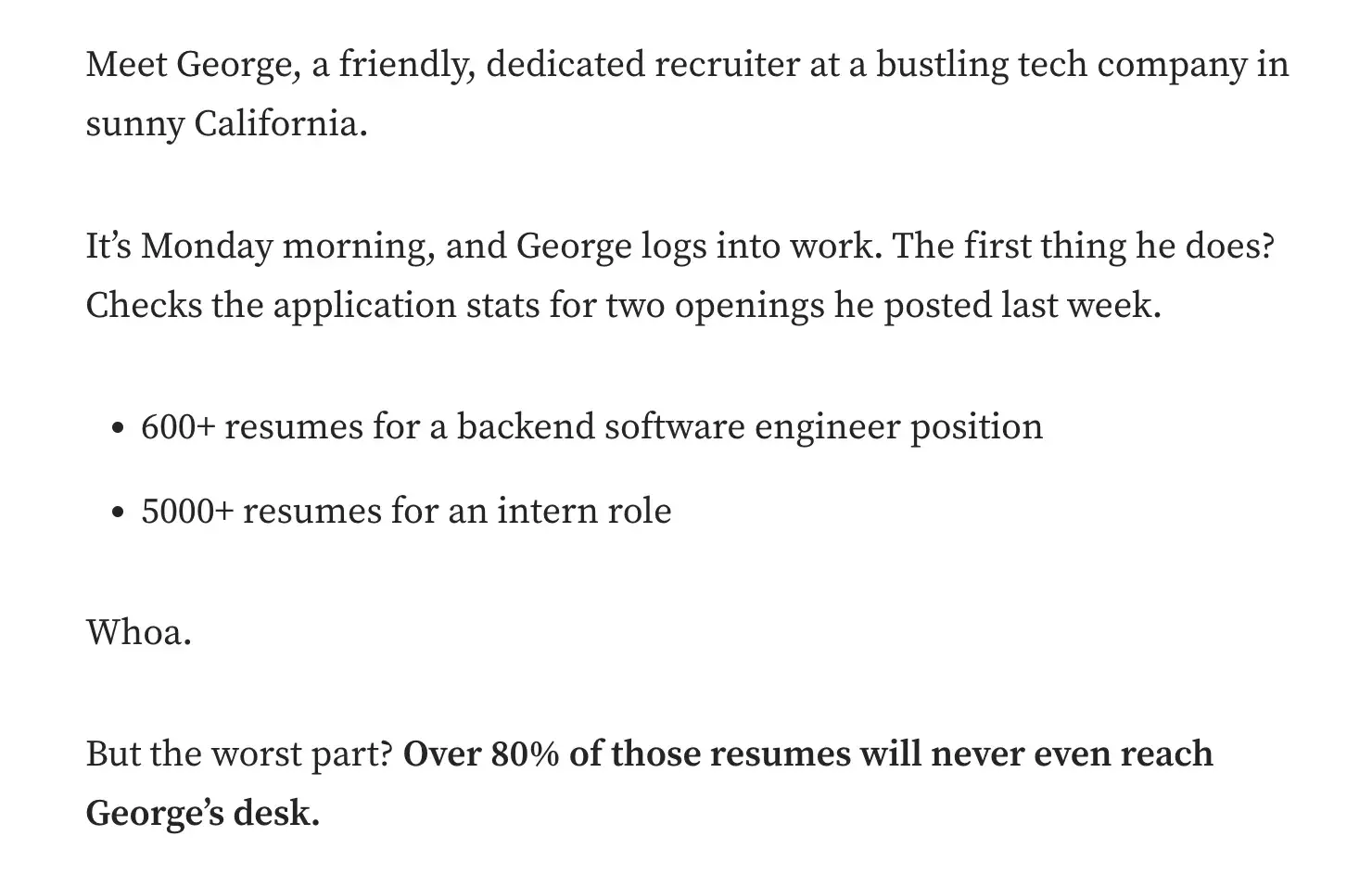 good intro sentence example - describe a scenario: &ldquo;Meet George, a friendly, dedicated recruiter at a bustling tech company in sunny California.&rdquo;