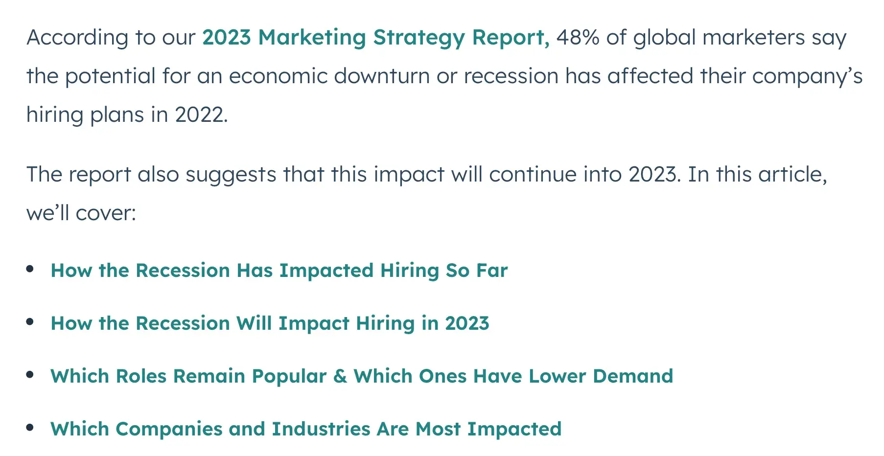 good intro sentence example - use a stat: &ldquo;48% of marketers say the potential for an economic downturn or recession has affected their company&rsquo;s hiring plans in 2022.&rdquo;